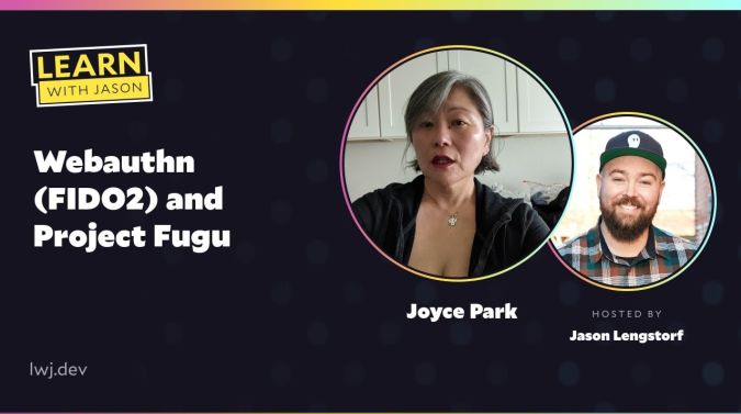 Joyce Park on a title card that reads, "Webauthn (FIDO2) and Project Fugu"