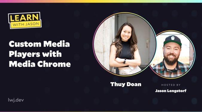 Thuy Doan on a title card that reads, "Custom Media Players with Media Chrome"