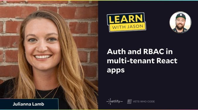Julianna Lamb on a title card that reads, "Auth and RBAC in multi-tenant React apps"