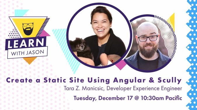 Tara Z. Manicsic on a title card that reads, "Create a Static Site Using Angular & Scully"