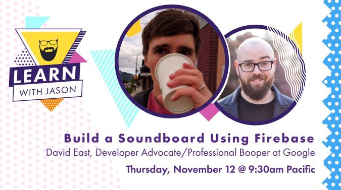David East on a title card that reads, "Build a Multiplayer Soundboard Using Firebase "