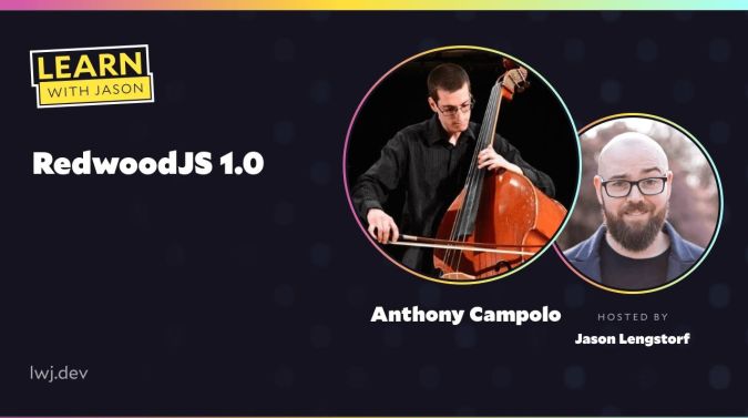 Anthony Campolo on a title card that reads, "RedwoodJS 1.0"