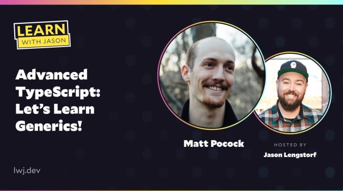 Matt Pocock on a title card that reads, "Advanced TypeScript: Let’s Learn Generics!"