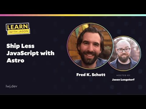 Fred K. Schott on a title card that reads, "Ship Less JavaScript with Astro"