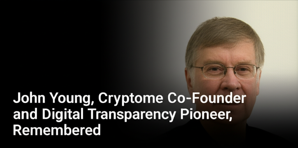 John Young, Cryptome Co-Founder and Digital Transparency Pioneer, Remembered