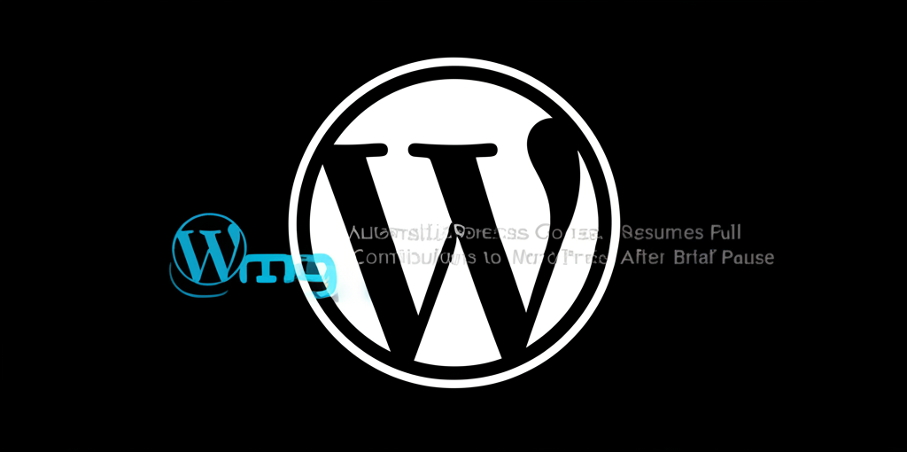 Automattic Reverses Course, Resumes Full Contributions to WordPress After Brief Pause