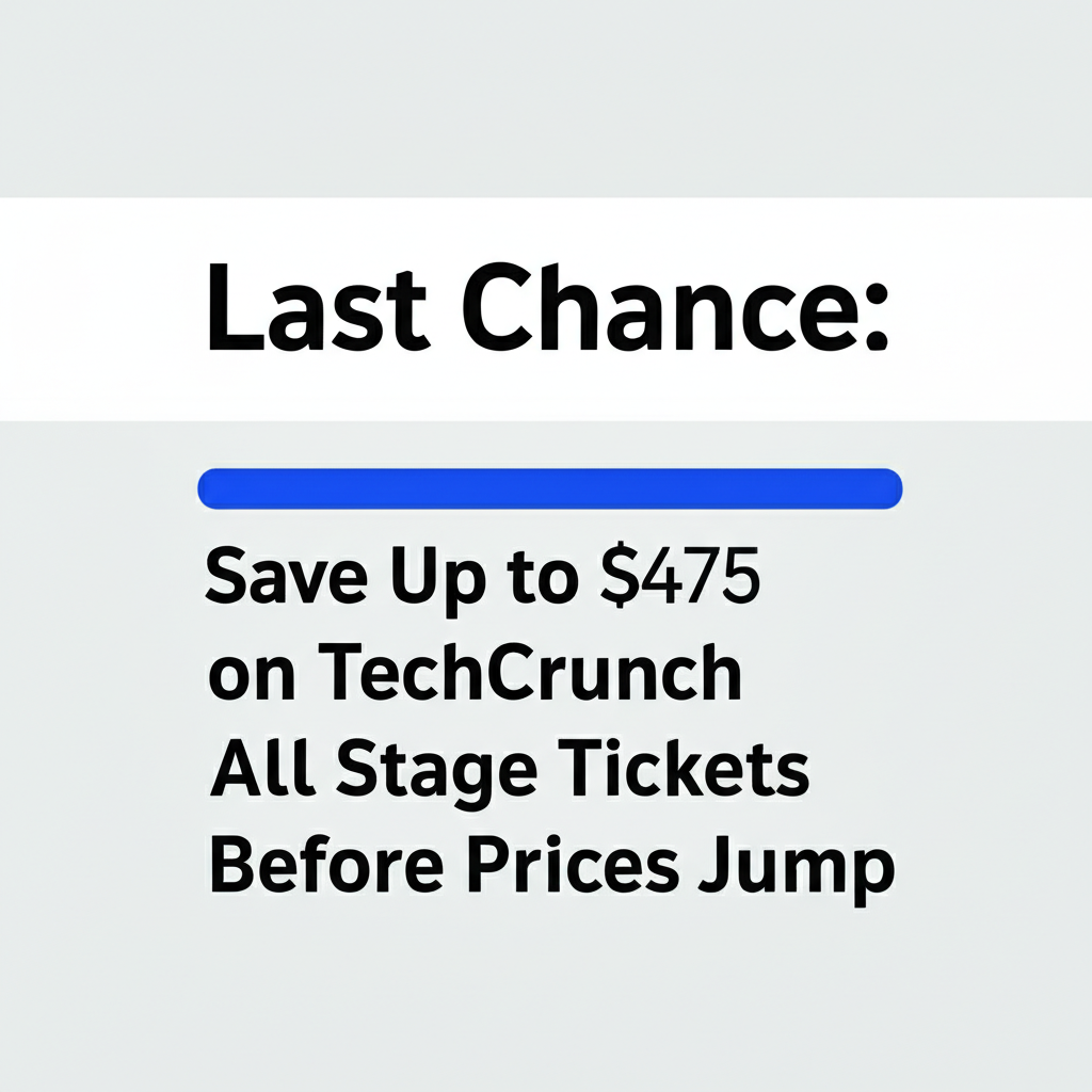 Last Chance: Save Up to $475 on TechCrunch All Stage Tickets Before Prices Jump