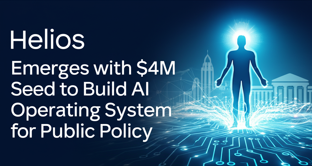 Helios Emerges with $4M Seed to Build AI Operating System for Public Policy