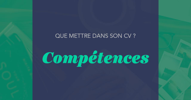 Post - 25 Compétences à Mettre dans un CV en 2024 [+35 Exemples]