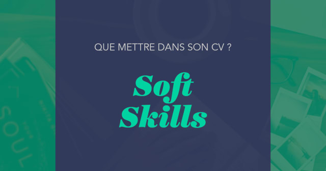 Post - Top 15 des Soft Skills Préférées des Recruteurs dans un CV