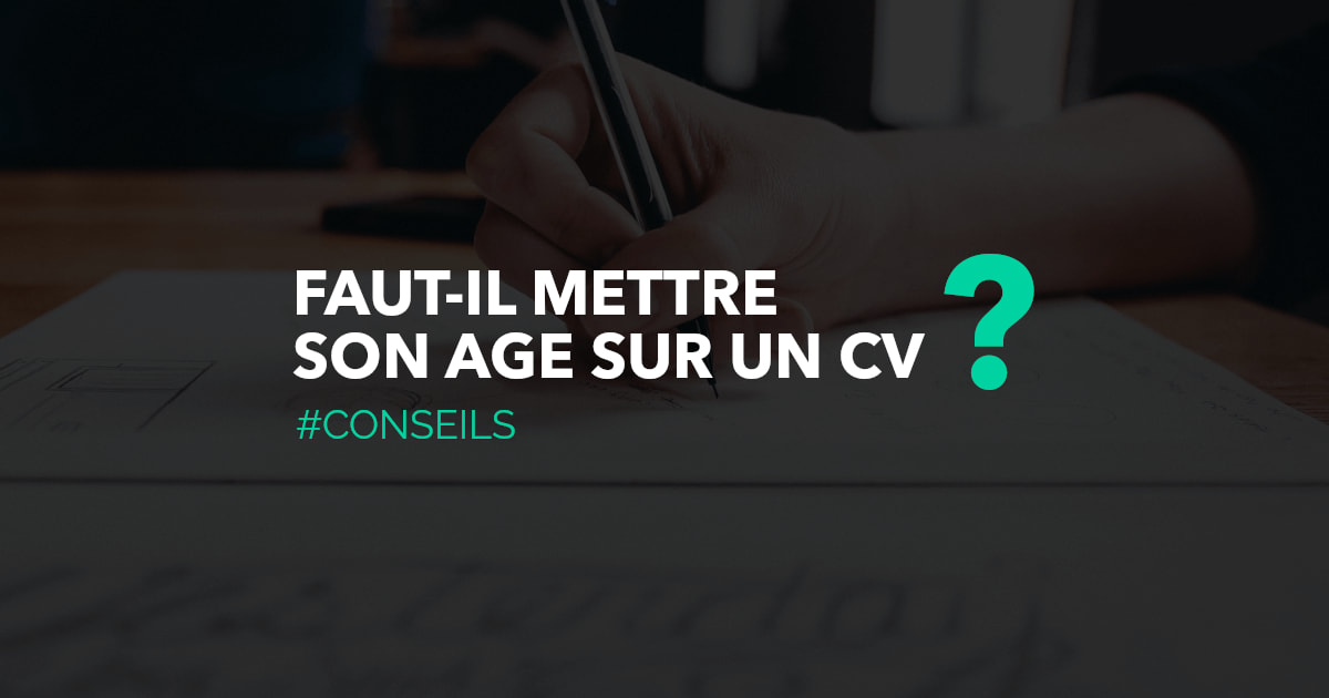 Fautil mettre son âge sur un CV