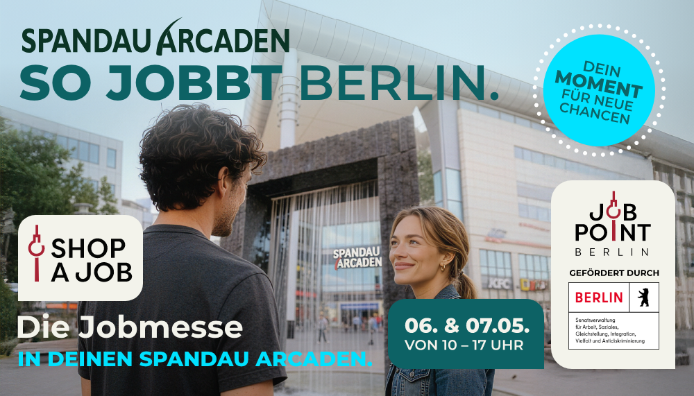 Zu sehen, ist das Werbedesign der Spandau Arcaden für die “Shop a Job”-Messe am 06. und 07. Mai 2026