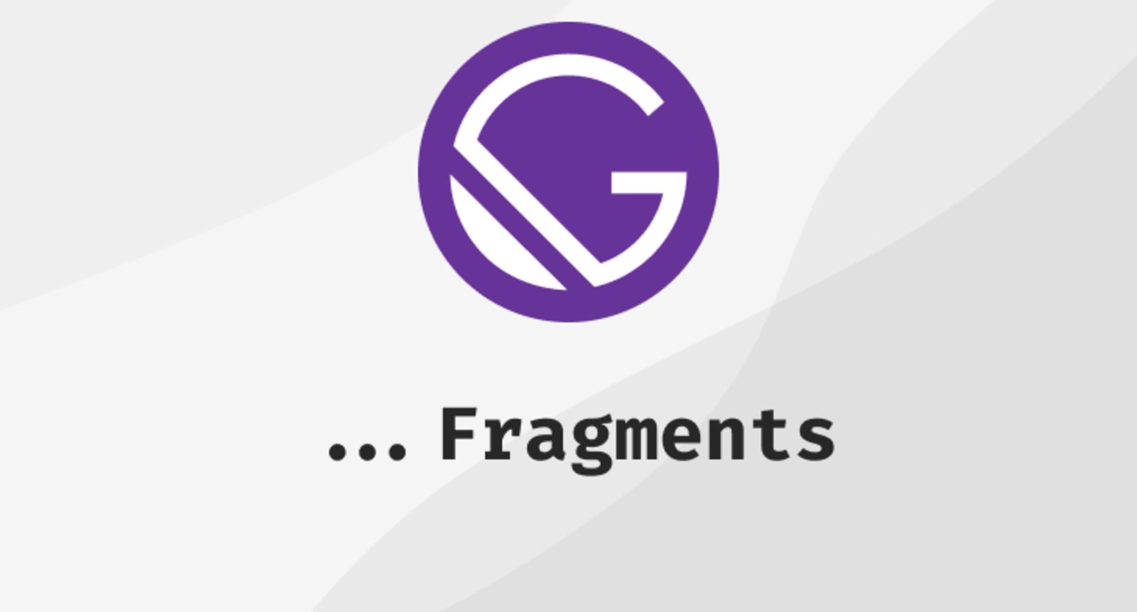 Quick Tip: GraphQL Fragments in Gatsby