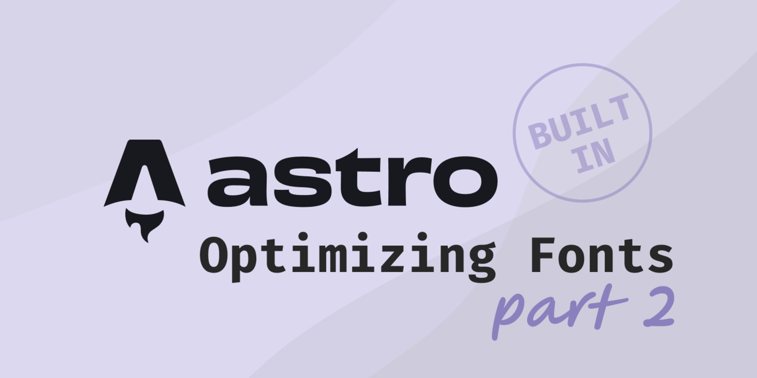 blog post cover image for Loading Fonts in Astro