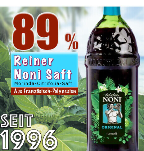 Tahitian Noni Original Juice mit 89% reinem Noni Saft aus Französisch-Polynesien