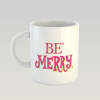 Coffee Mug - Be Merry Online