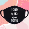 Face Mask - FOGO Is The New FOMO Online