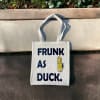 Tote Bag - Frunk As Duck - Assorted - Single Piece Online