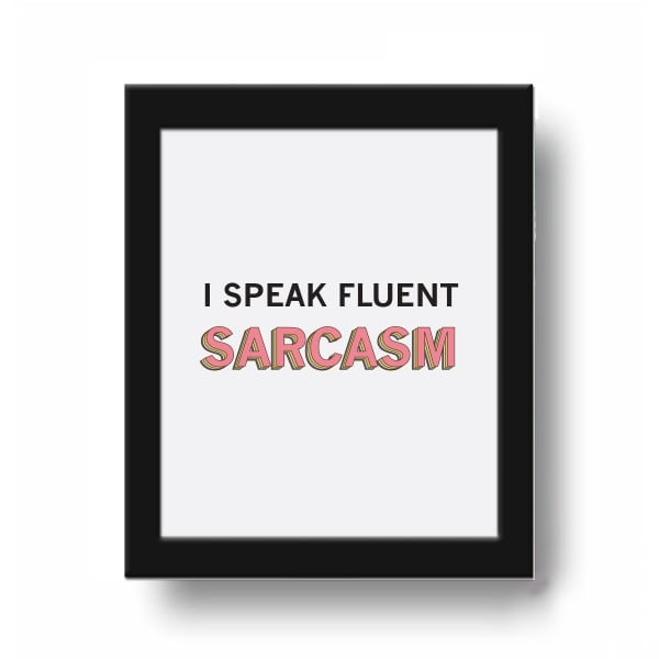 Frame - Fluent Sarcasm