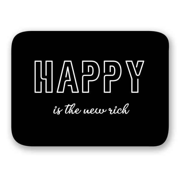 Laptop Sleeve - Happy Is The New Rich