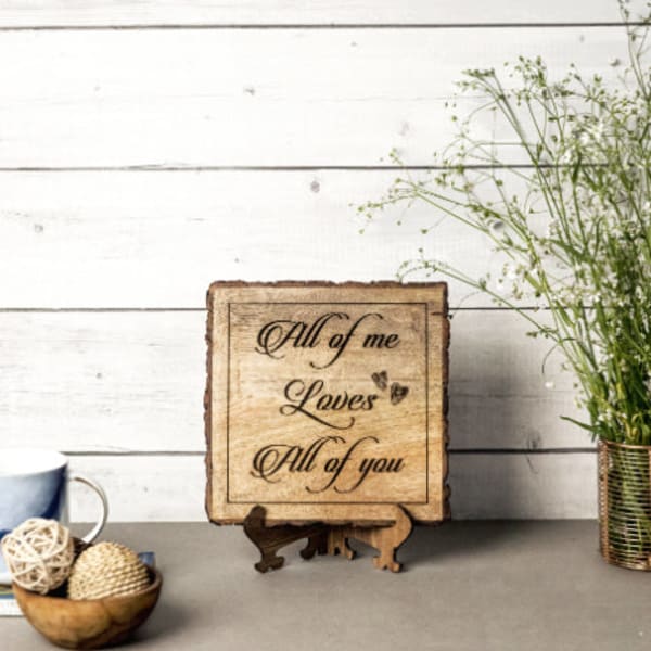 Wooden Plaque - All Of Me Loves All Of You - Single Piece
