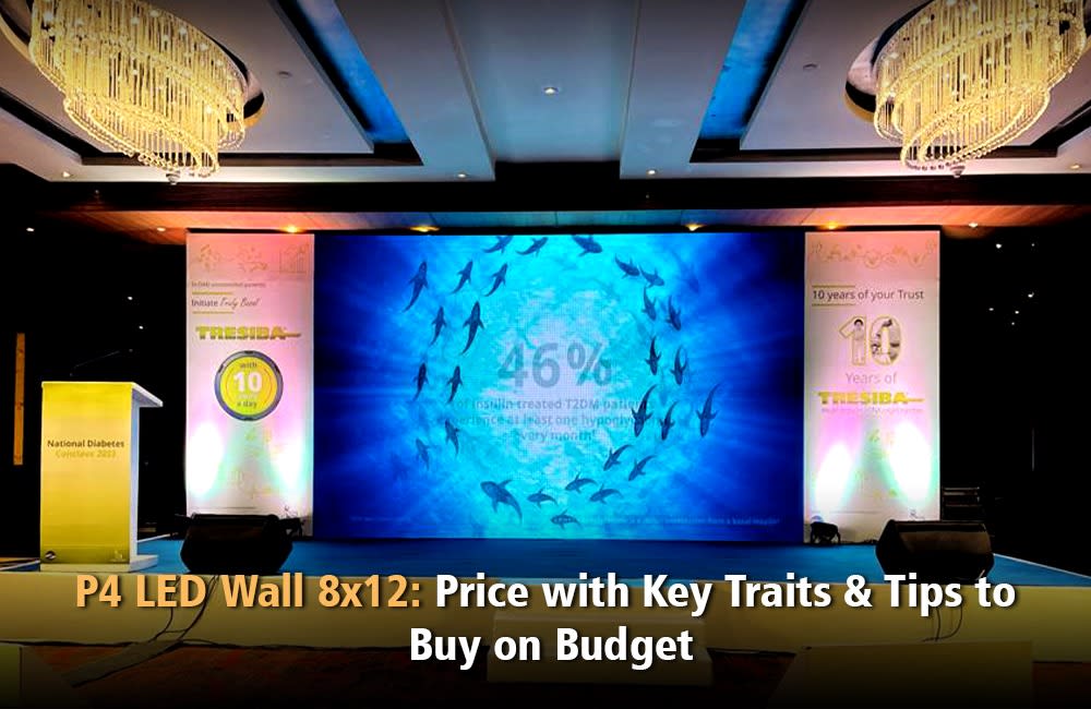 Everything About P4 LED Wall 8x12 Price in India