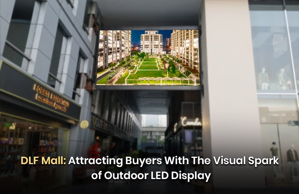Jona Outdoor LED at DLF Mall of India, Noida
