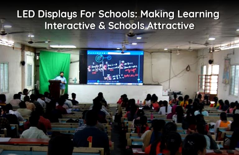 LED Displays in Schools: Benefits with Scope for Application