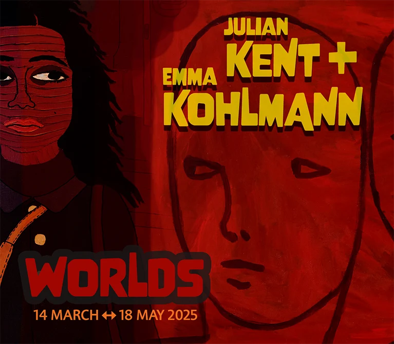 Poster image for Worlds Exhibition. Featuring artists Julian Kent and Emma Kohlmann.