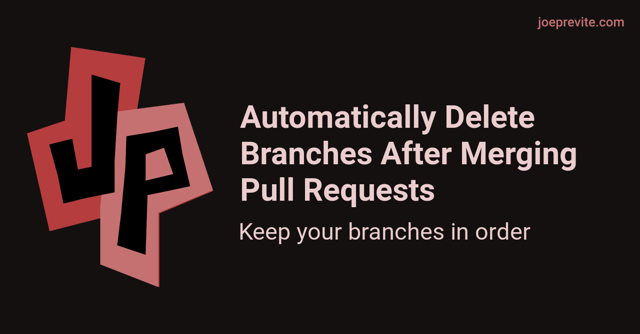 Automatically Delete Branches After Merging Pull Requests