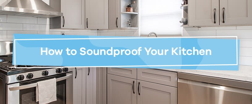 Effective Ways to Dampen Sound in Your Kitchen