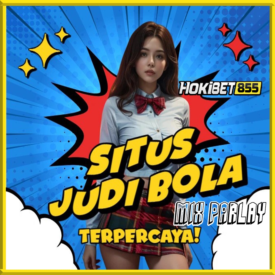 Situs Judi Mix Parlay Bola Agen Taruhan Judi Bola Online Terbaik Se Asia