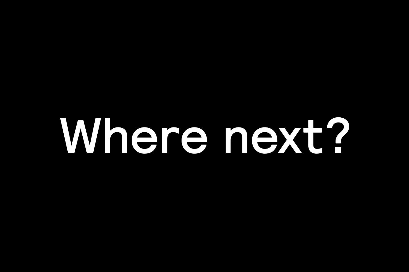 Zitat »Where next?«