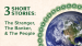 3 Short Stories: The Stranger, The Banker, & The People
