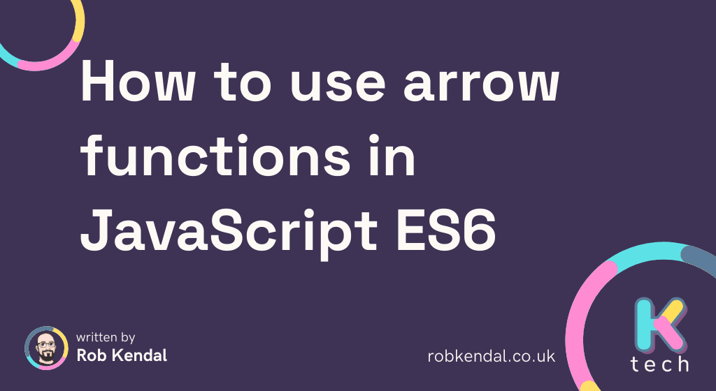 blog header image for article on How to use arrow functions in JavaScript ES6