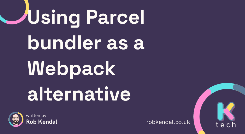 blog header image for article on Using Parcel bundler as a Webpack alternative
