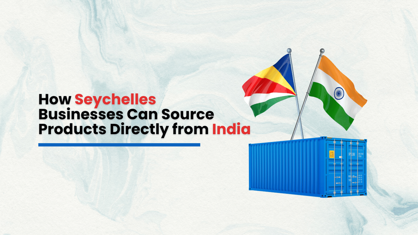 Source Products From India To Seychelles