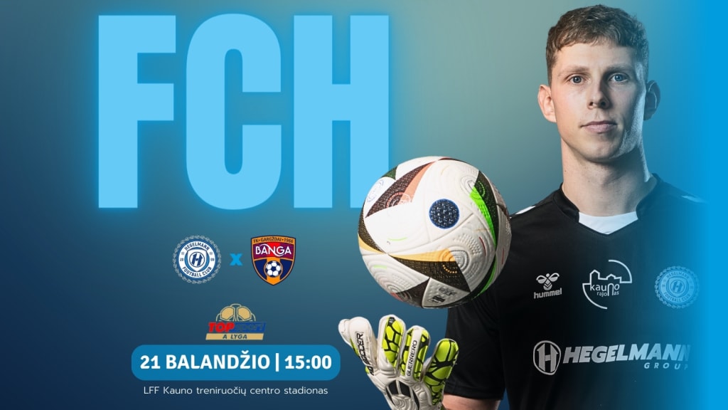 TOPsport A lyga 9 turas: FC Hegelmann x FK Banga