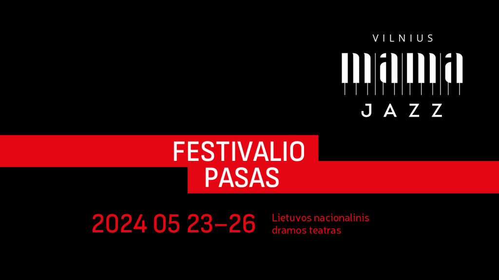 VILNIUS MAMA JAZZ 2024 | FESTIVALIO PASAS