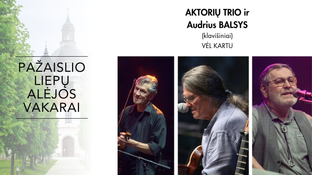 Pažaislio liepų alėjos vakarai | AKTORIŲ TRIO