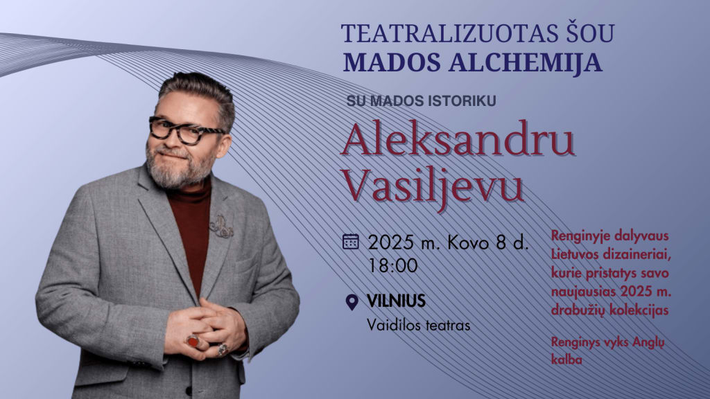 Teatralizuotas šou MADOS ALCHEMIJA su mados istoriku Aleksandru Vasiljevu