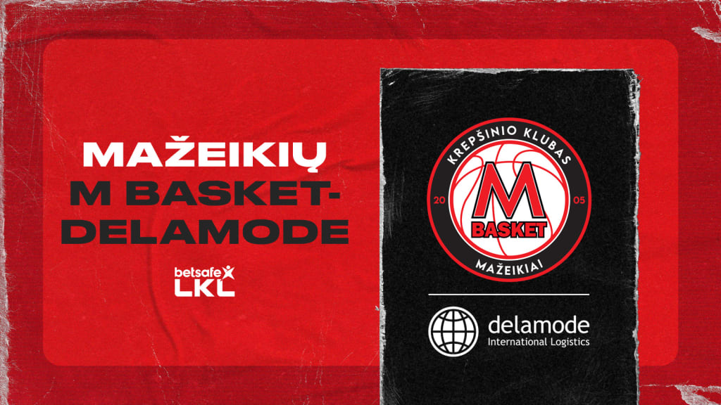 „Betsafe-LKL“: Mažeikių „M Basket-DELAMODE“ – Utenos „Uniclub Casino - Juventus“