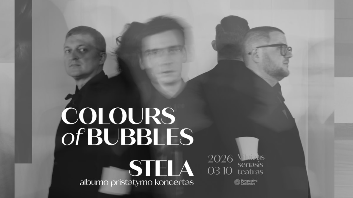 Colours of Bubbles naujo albumo „Stela“ pristatymo koncertas – Vilnius