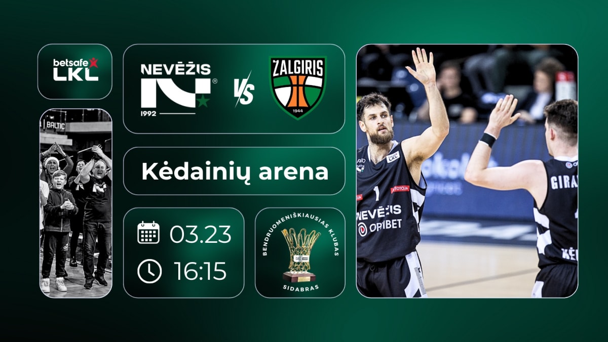 LKL rungtynės: Kėdainių „Nevėžis-Optibet“ - Kauno „Žalgiris“