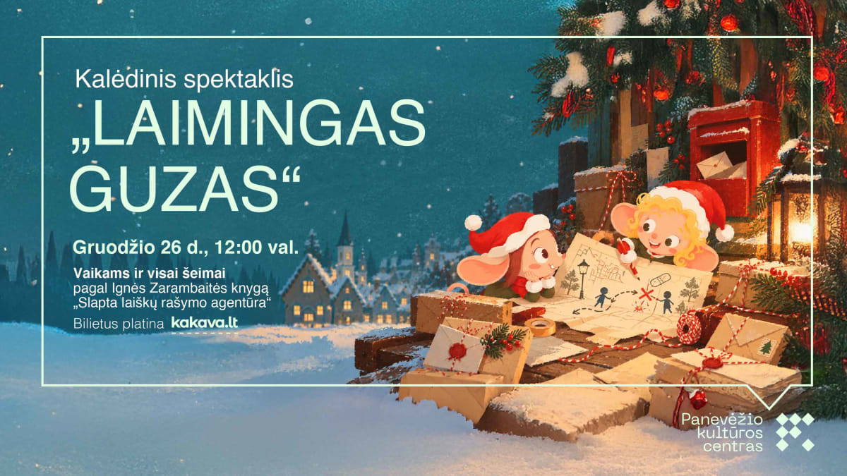 Kalėdinis spektaklis vaikams ir visai šeimai „Laimingas guzas“