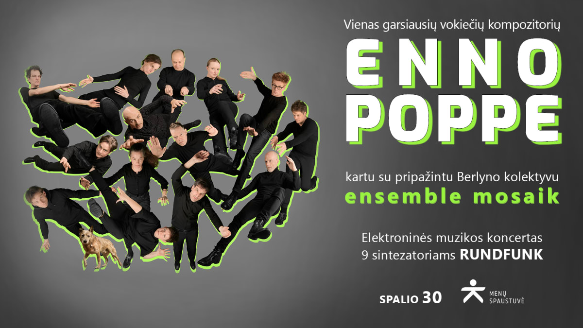 Berlyno kolektyvas ENSEMBLE MOSAIK: garsaus vokiečių kompozitoriaus ENNO POPPE koncertas 9 sintezatoriams