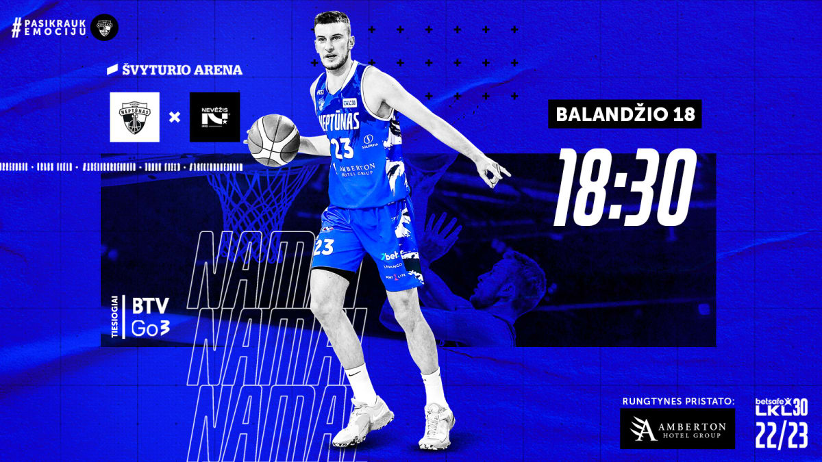 „Betsafe-LKL“: Klaipėdos „Neptūnas“ - Kėdainių „Nevėžis–Optibet“