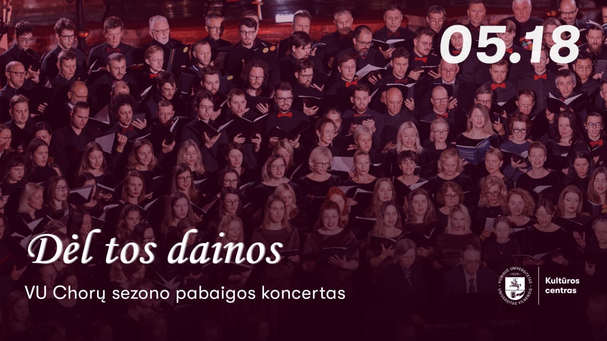 „Dėl tos dainos“ | VU Chorų sezono pabaigos koncertas