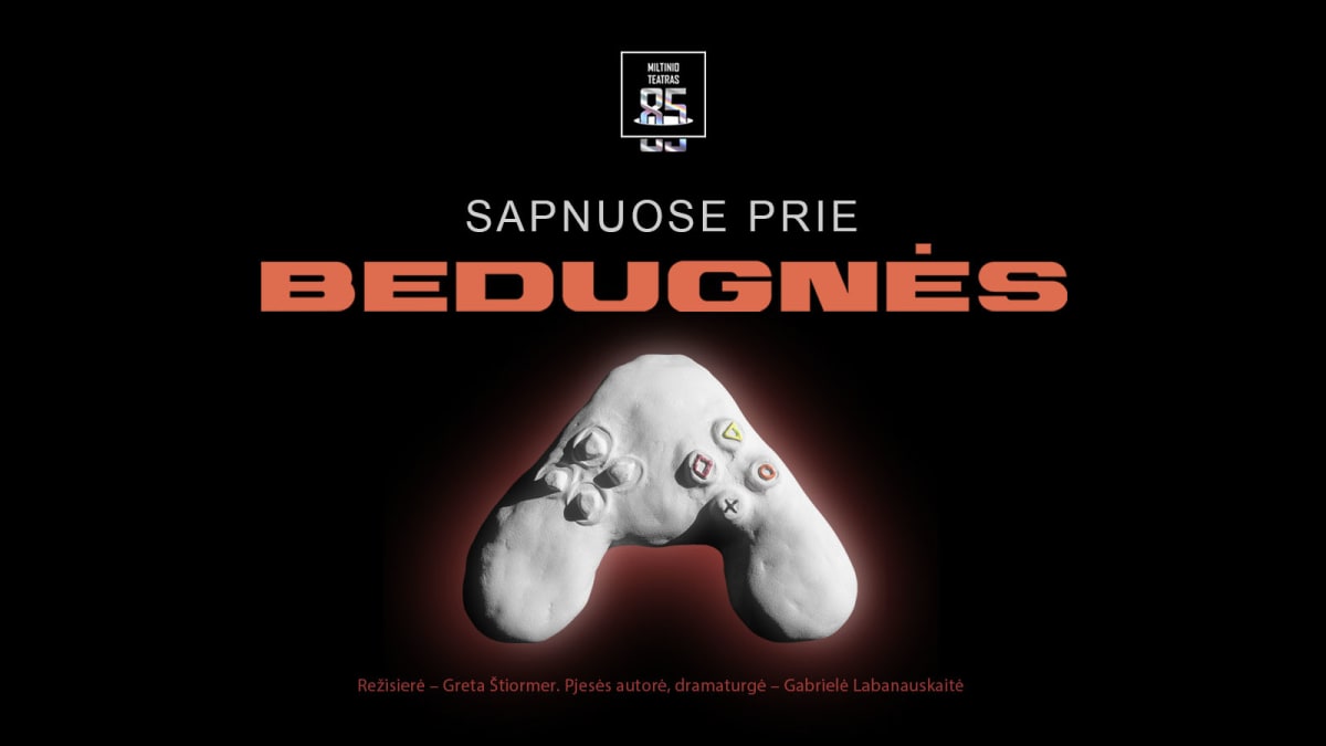 JMDT | SAPNUOSE PRIE BEDUGNĖS rež. Greta Štiormer