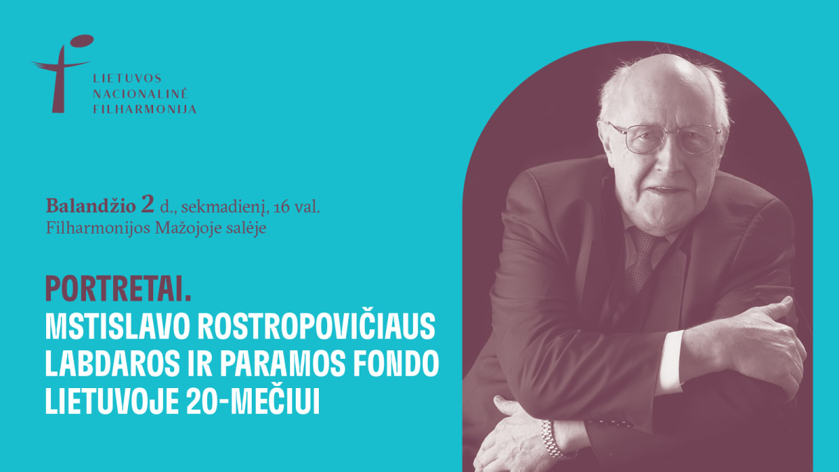 Portretai. Mstislavo Rostropovičiaus labdaros ir paramos fondo Lietuvoje 20-mečiui